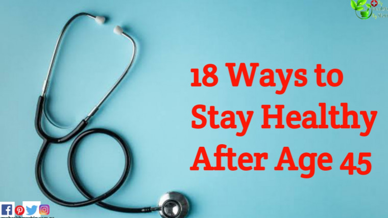 Ways to Stay Healthy After Age 45
