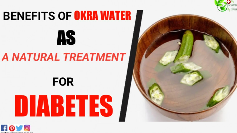 Okra Water As A Natural Treatment For Diabetes