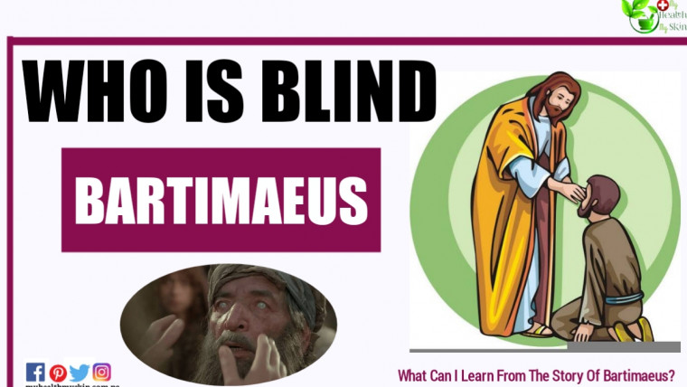 Who Is Blind Bartimaeus What Can I Learn From The Story Of Bartimaeus