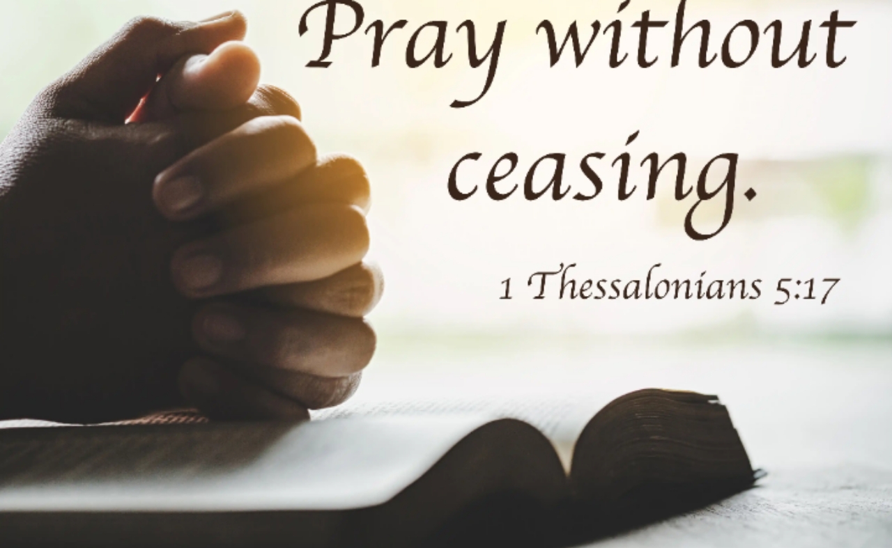 What Is Praying Without Ceasing? How Can I Pray Without Ceasing?