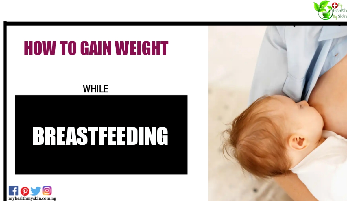 How To Gain Weight While Breastfeeding Healthy 1