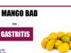 Is Mango Bad For Gastritis?