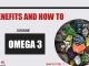Benefits and how to consume omega 3
