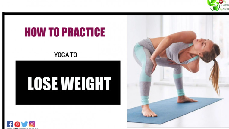 How to Practice Yoga to Lose Weight