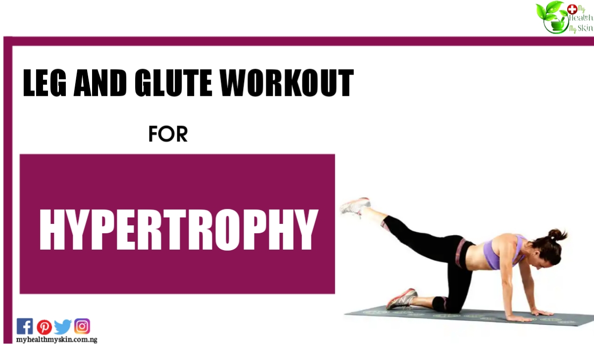 Leg And Glute Workout For Hypertrophy And Tips