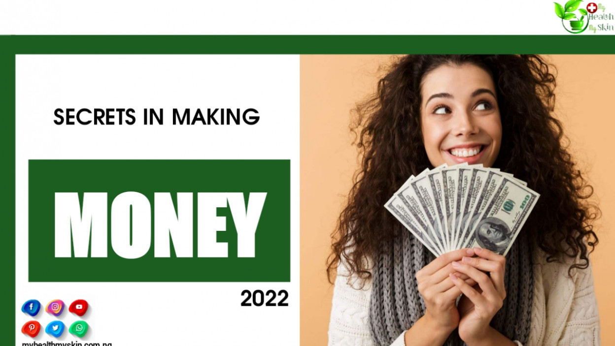 Secrets In Making Money - 2022