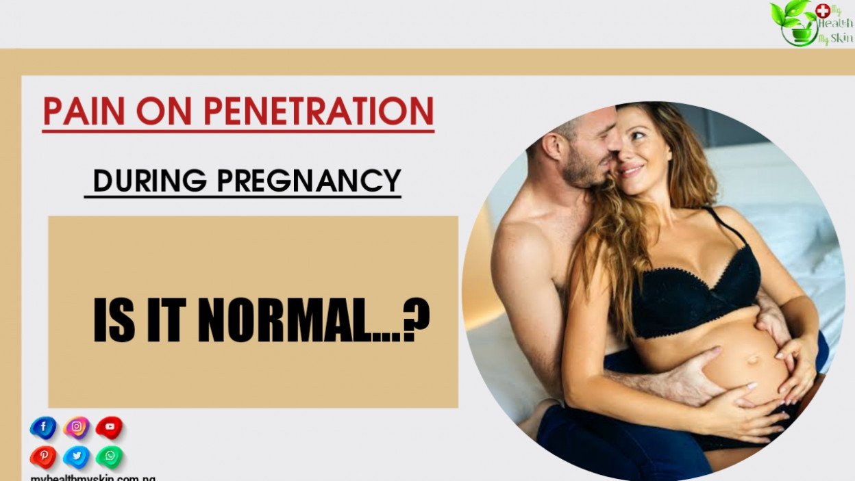 Pain on Penetration During Pregnancy: Is It Normal?