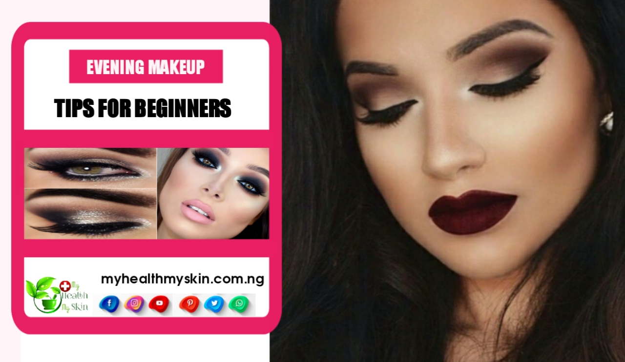 Evening Makeup Tips For Beginners:  Makeup For Night Out