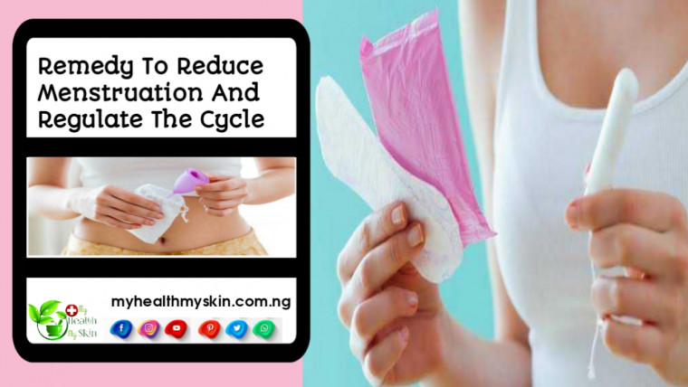 Remedy To Reduce Menstruation And Regulate The Cycle