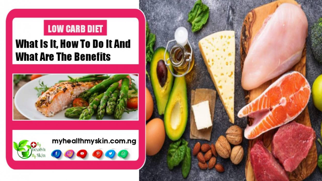 Low Carb Diet – What Is It, How To Do It And What Are The Benefits