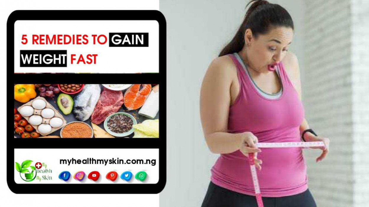 5 Remedies To Gain Weight Fast – Know What They Are