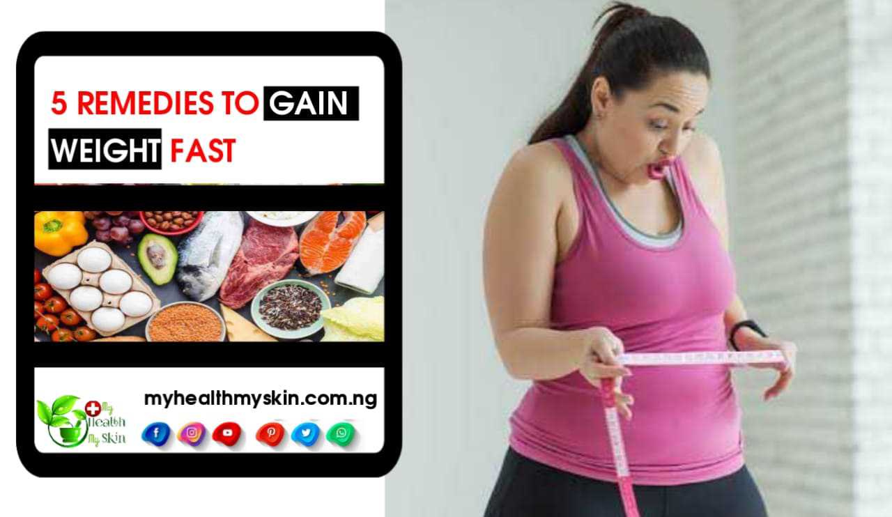 5 Remedies To Gain Weight Fast – Know What They Are