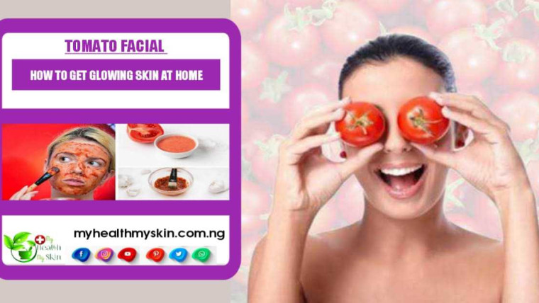 How To Do Tomato Facial To Get Glowing Skin Step By Step