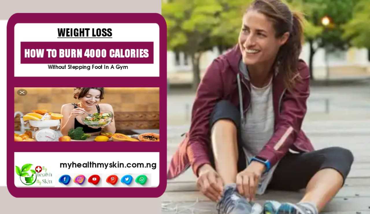 How To Burn 4000 Calories Without Stepping Foot In A Gym