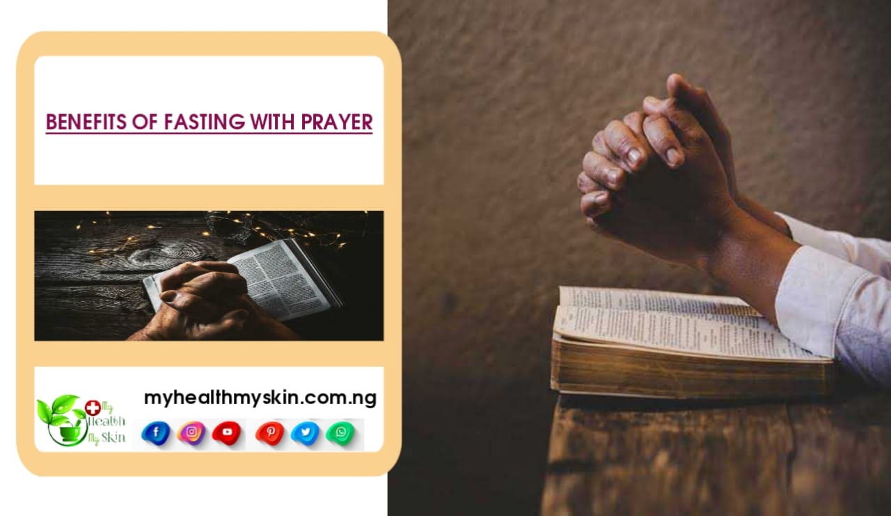 The Benefits of Fasting with Prayer in terms of Health and the Christian Religion