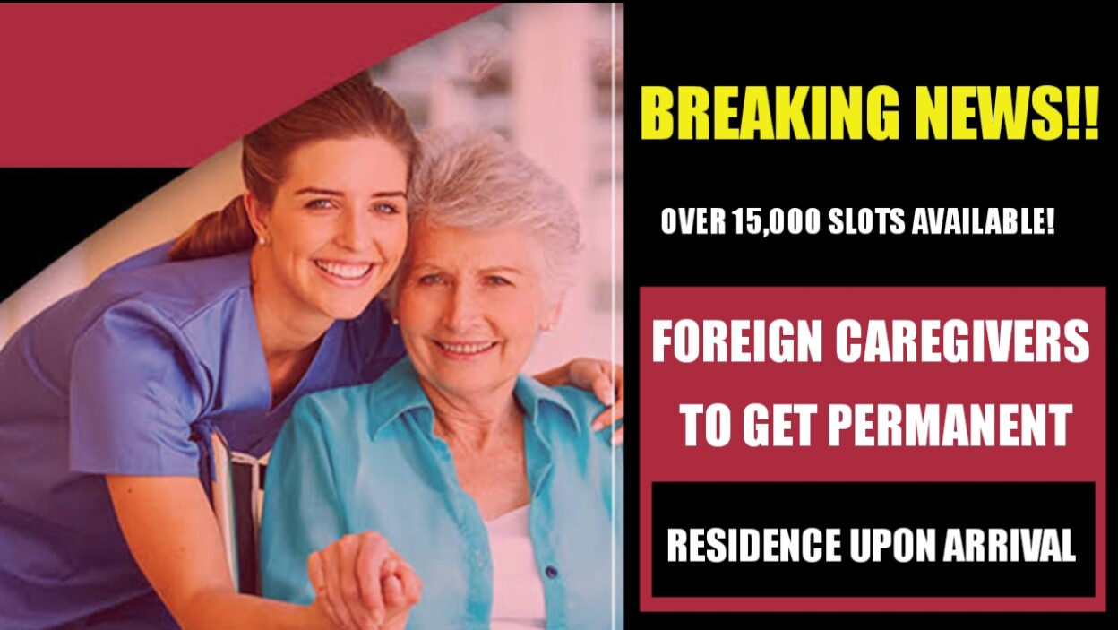 Canada Seeks 15,000 Foreigners for Caregiver Positions with Permanent Residency