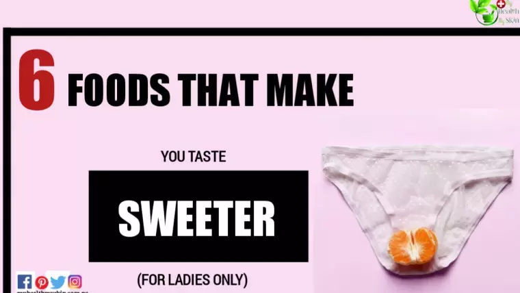 6 Foods That Make You Taste Sweeter (FOR LADIES ONLY)