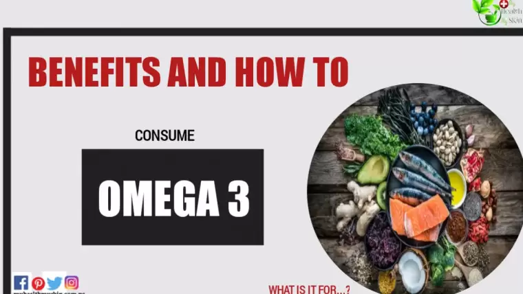 Benefits and how to consume omega 3