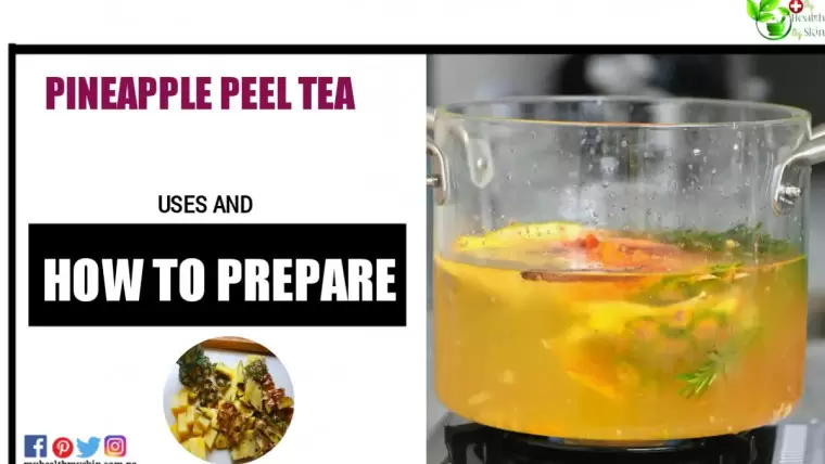 Pineapple Peel Tea: Uses And How To Prepare