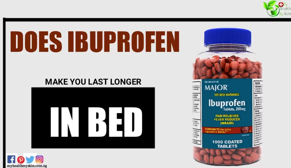 Does Ibuprofen Make You Last Longer In Bed 1