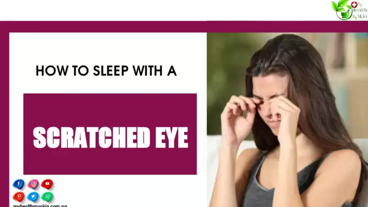 How to Sleep With A Scratched Eye: 10 Safe Ways
