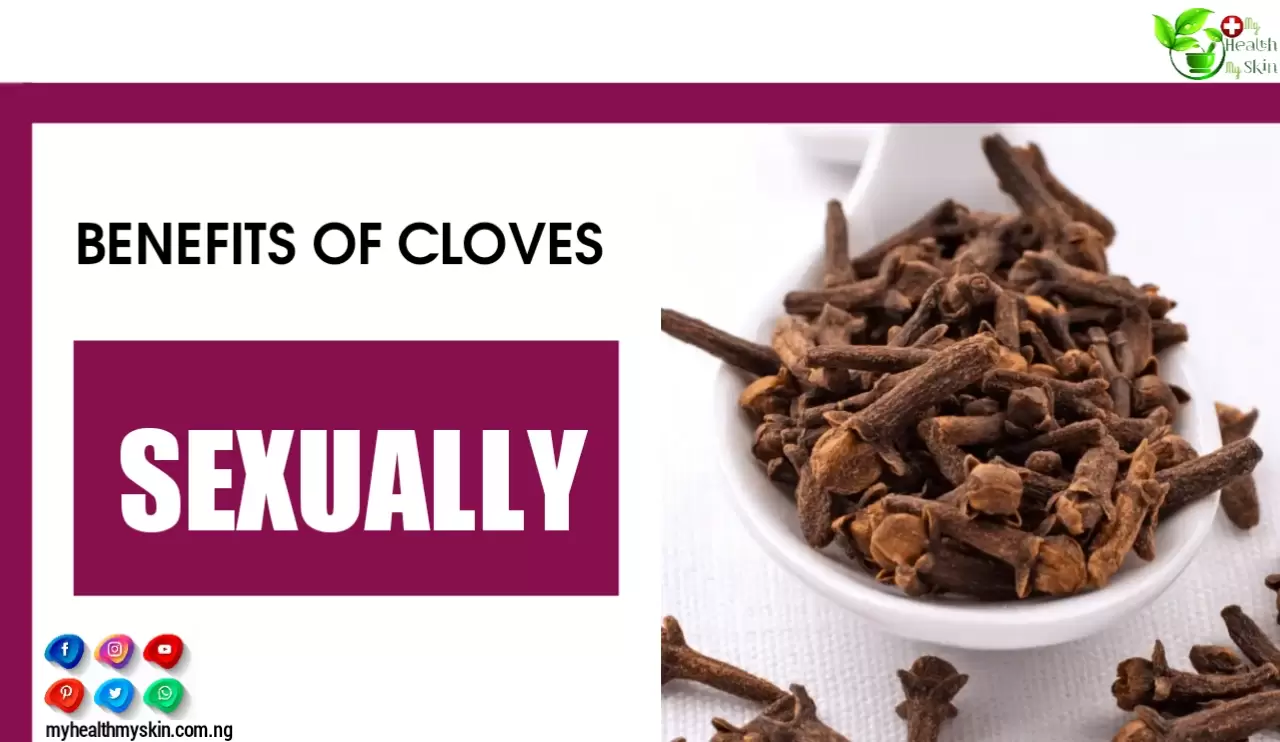 10 Potential Benefits Of Cloves Sexually For Men And Women