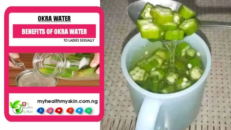Benefits Of Okra Water To Ladies Sexually